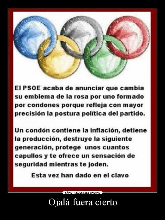 Ojalá fuera cierto -