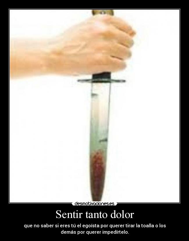 carteles dolor sufrimiento dolor rendirse desmotivaciones