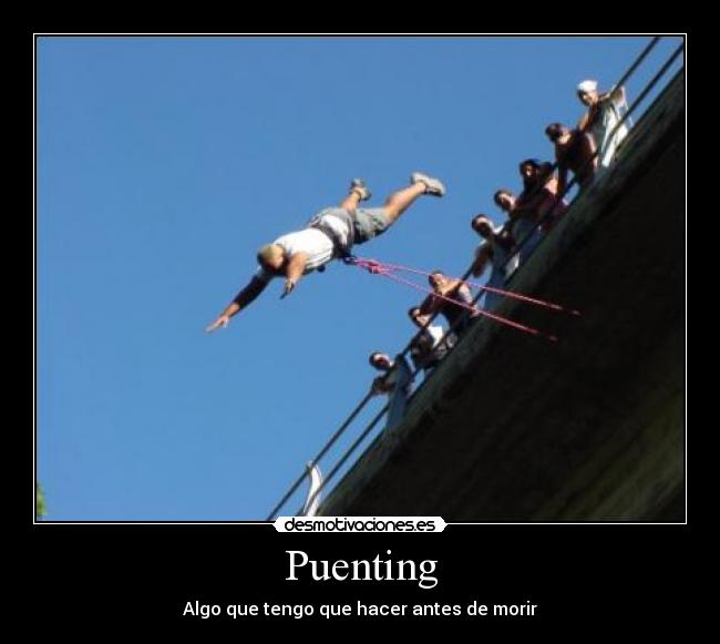 Puenting - Algo que tengo que hacer antes de morir