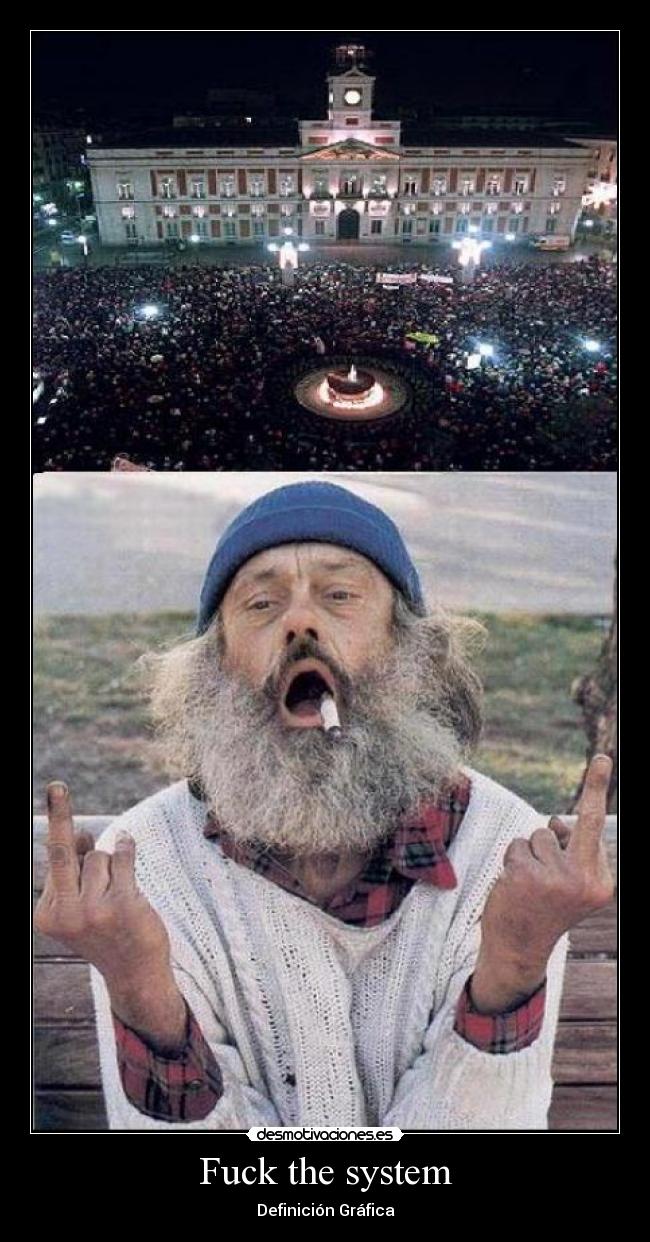 Fuck the system -