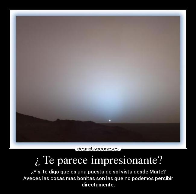 ¿ Te parece impresionante? -