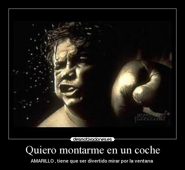 Quiero montarme en un coche - 