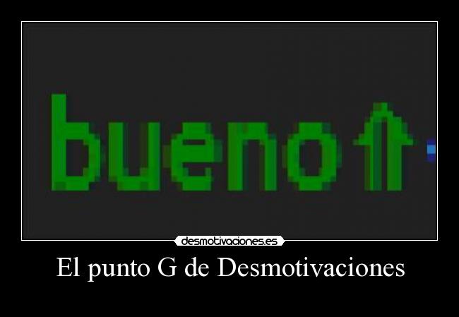 El punto G de Desmotivaciones -