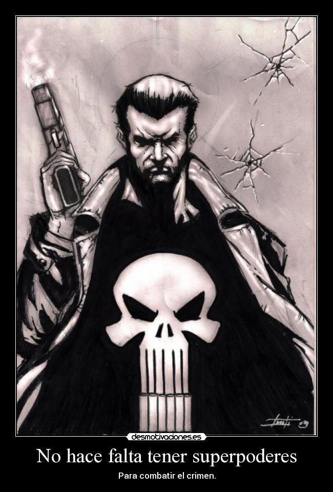 No hace falta tener superpoderes - Para combatir el crimen.