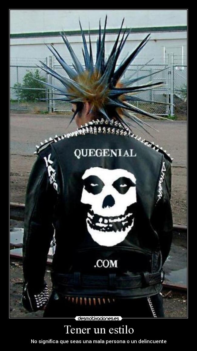 Tener un estilo - No significa que seas una mala persona o un delincuente