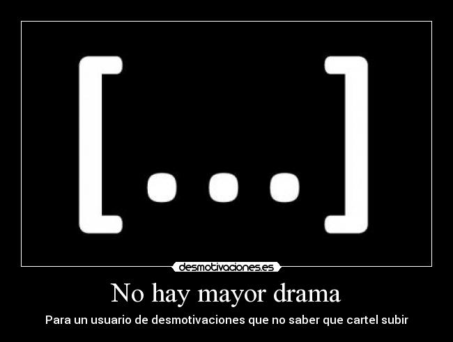 No hay mayor drama -