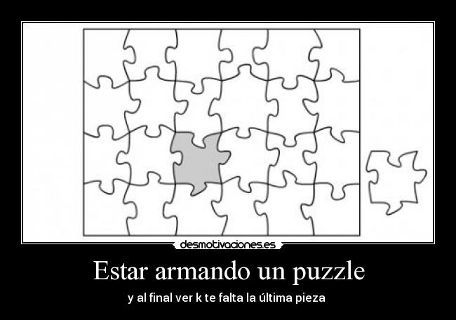 Estar armando un puzzle -