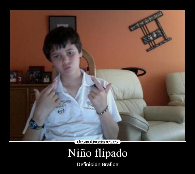 Niño flipado - 