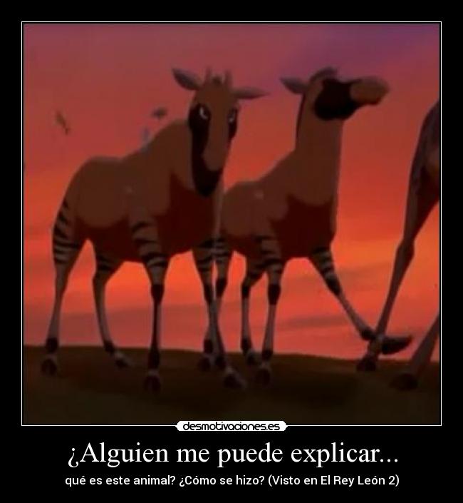 ¿Alguien me puede explicar... - qué es este animal? ¿Cómo se hizo? (Visto en El Rey León 2)