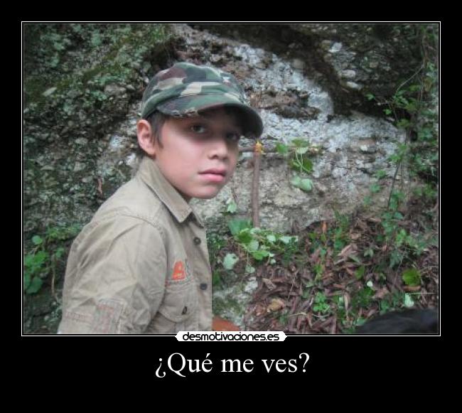 ¿Qué me ves? - 