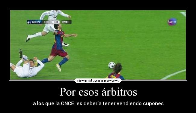 Por esos árbitros -