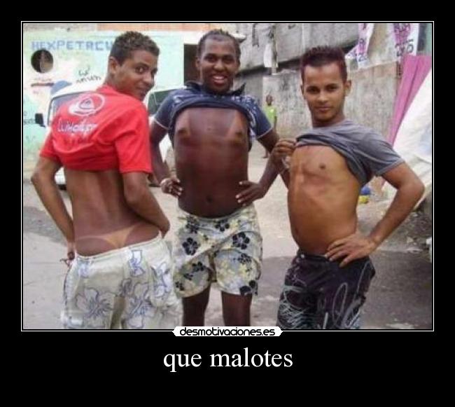 que malotes - 