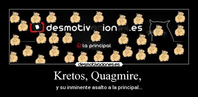 Kretos, Quagmire,  - 