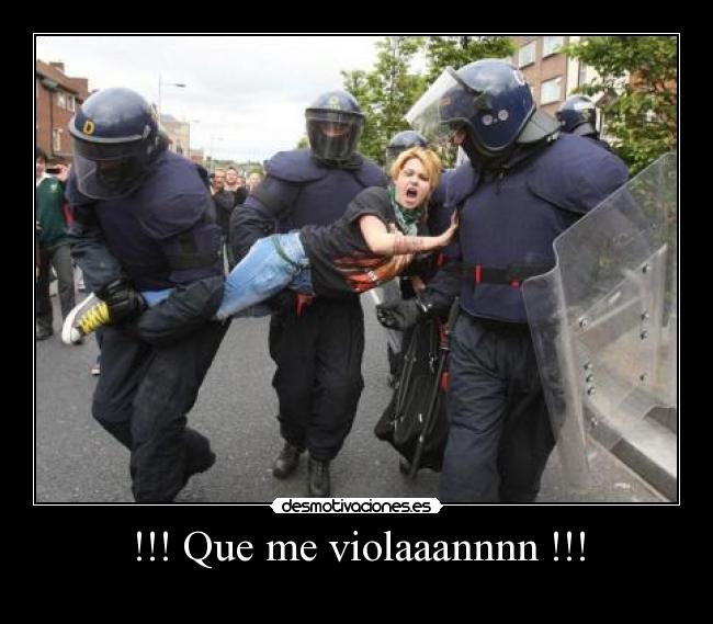 !!! Que me violaaannnn !!! -