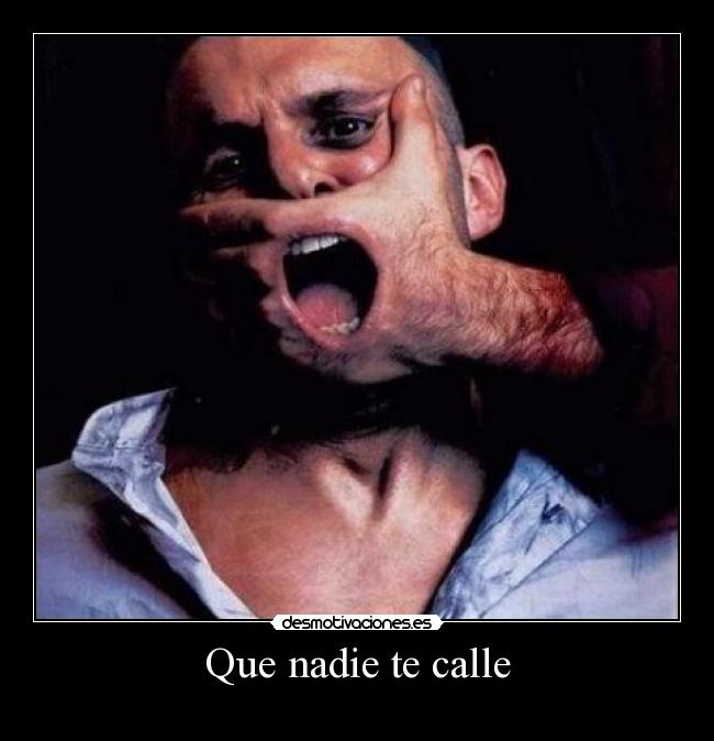 Que nadie te calle - 