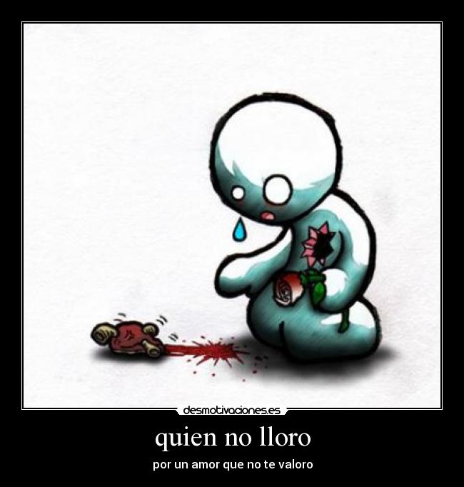 quien no lloro - por un amor que no te valoro