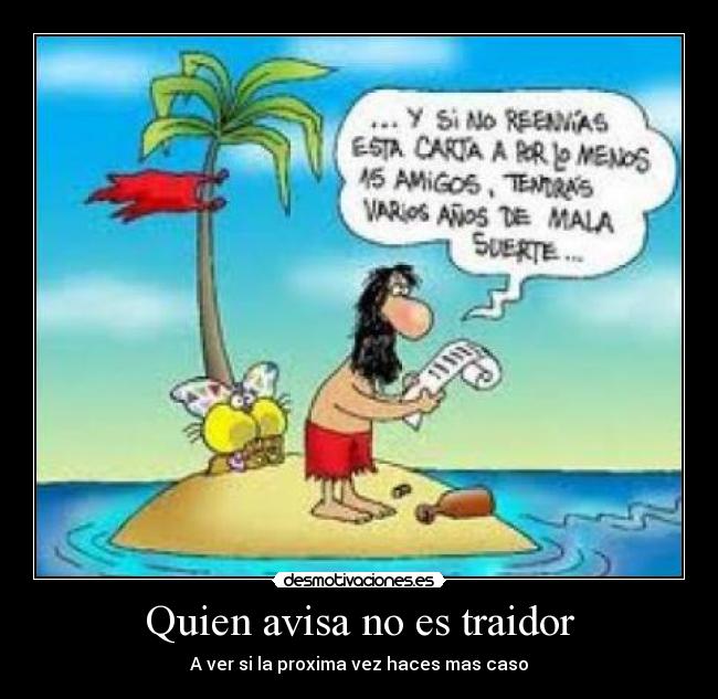 Quien avisa no es traidor - A ver si la proxima vez haces mas caso