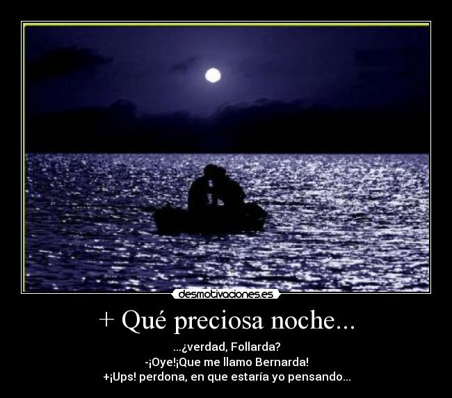+ Qué preciosa noche... - 