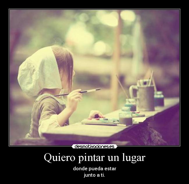 Quiero pintar un lugar - 