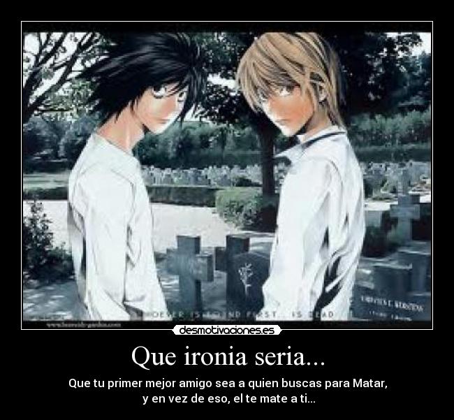 Que ironia seria... -