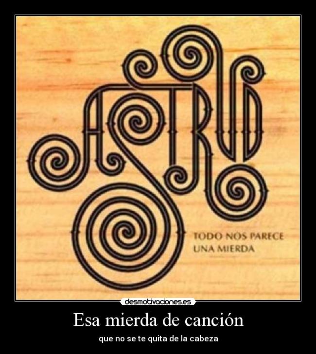 Esa mierda de canción - 