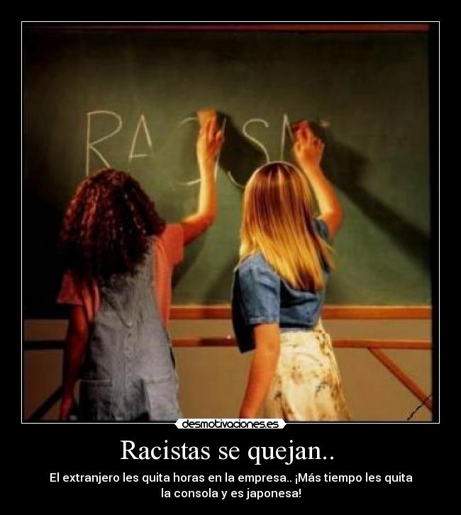 Racistas se quejan..  - 