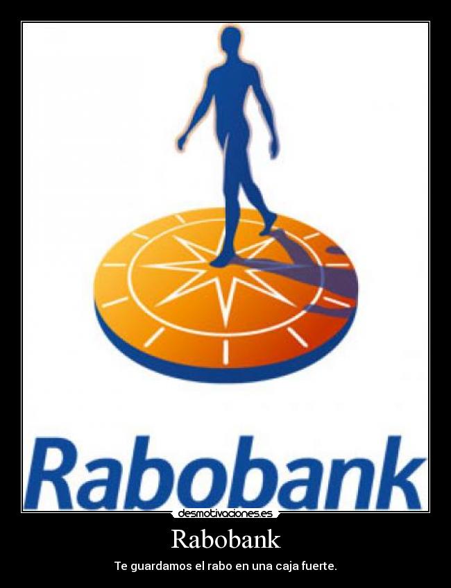 Rabobank - Te guardamos el rabo en una caja fuerte.