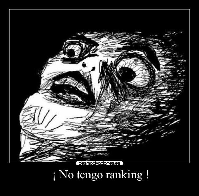 ¡ No tengo ranking ! -