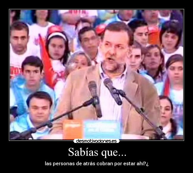 Sabías que... - las personas de atrás cobran por estar ahí?¿