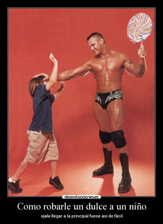 Como robarle un dulce a un niño - ojala llegar a la principal fuese así de fácil