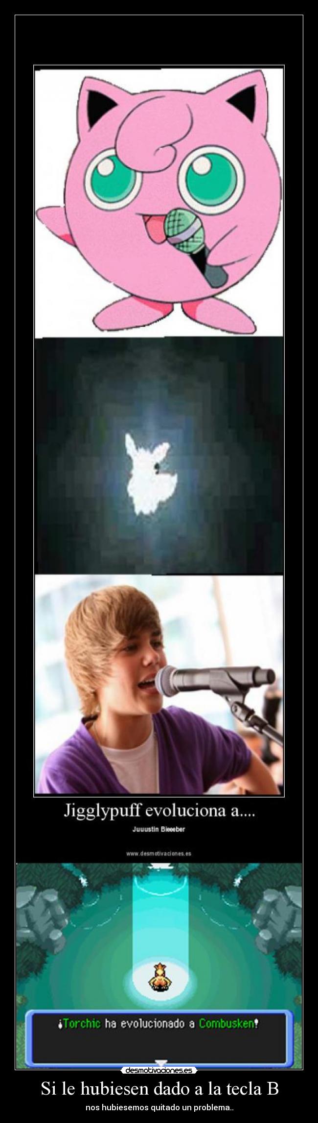 Si le hubiesen dado a la tecla B - 