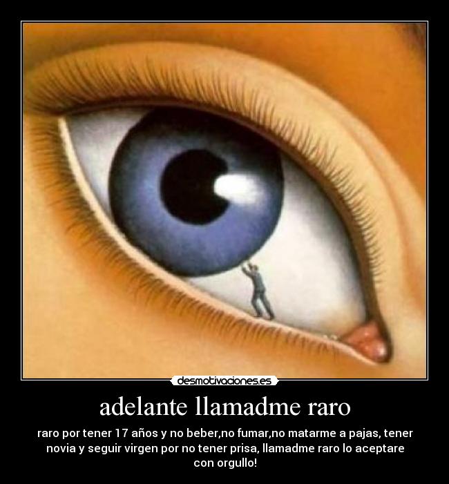 adelante llamadme raro -