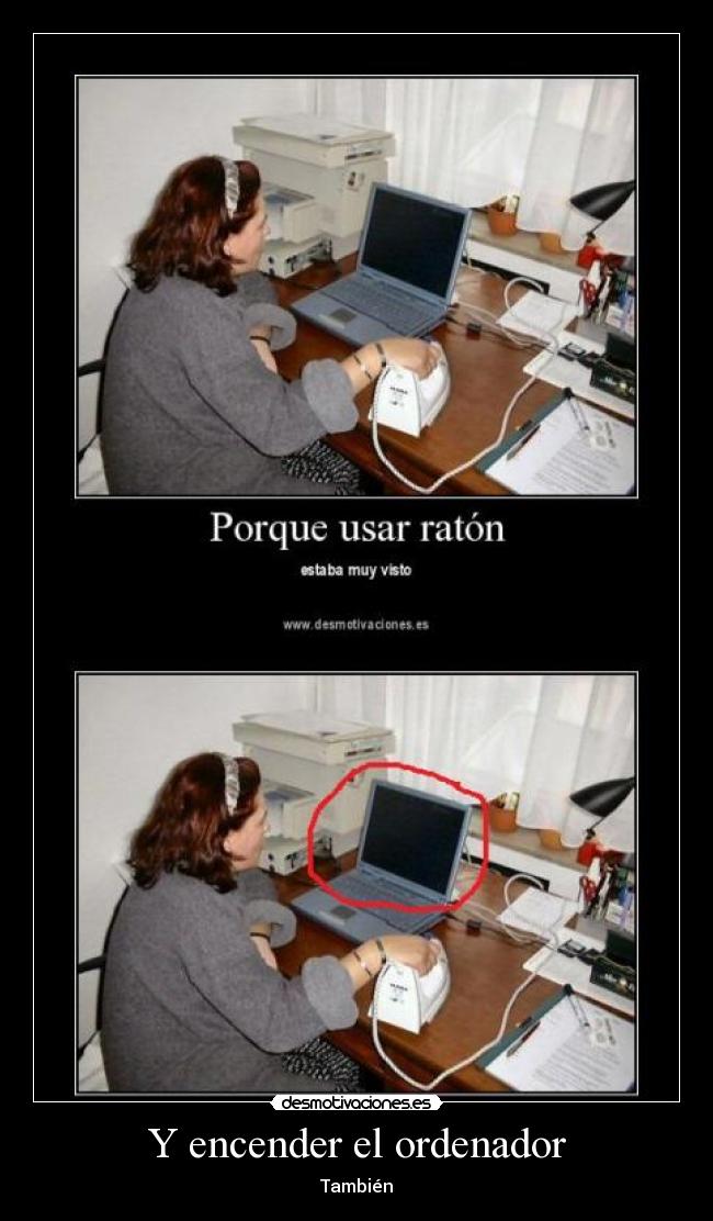 Y encender el ordenador - 