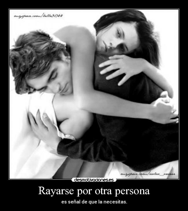 Rayarse por otra persona -