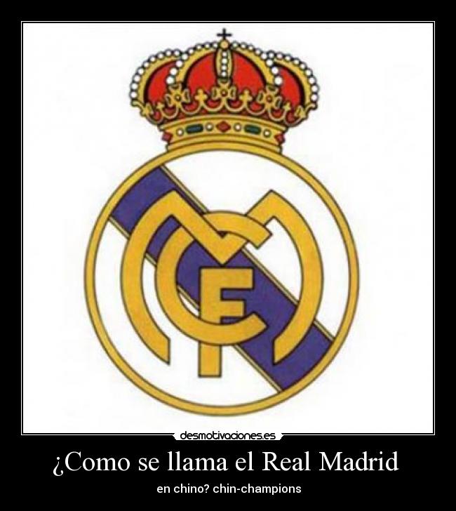 ¿Como se llama el Real Madrid -