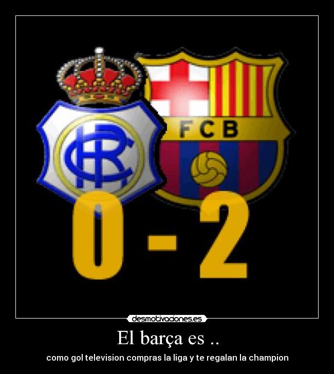 El barça es .. - 