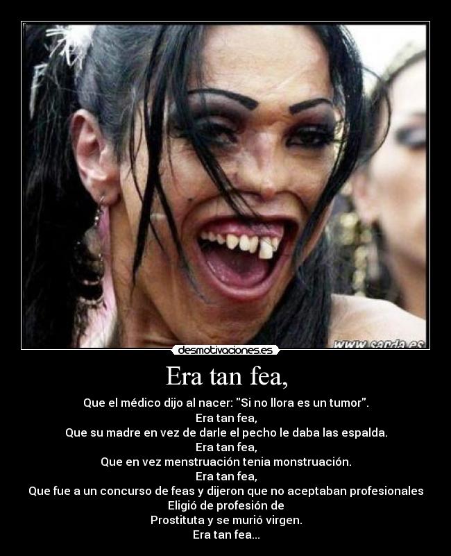 Era tan fea, - 