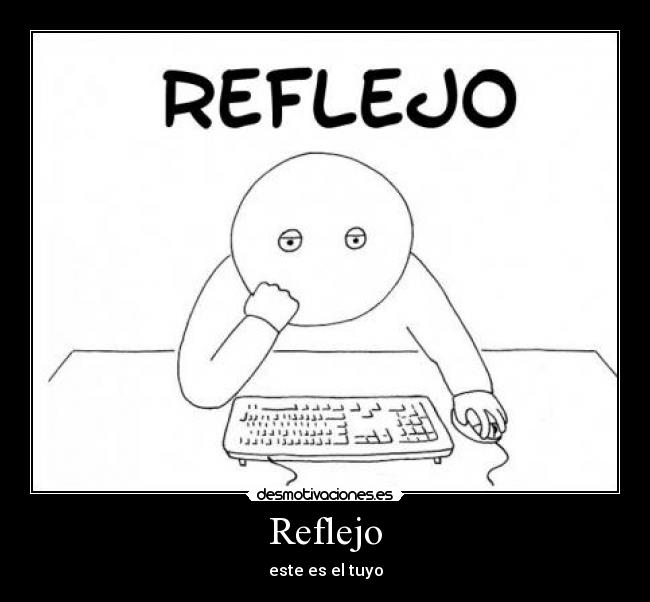 Reflejo - este es el tuyo