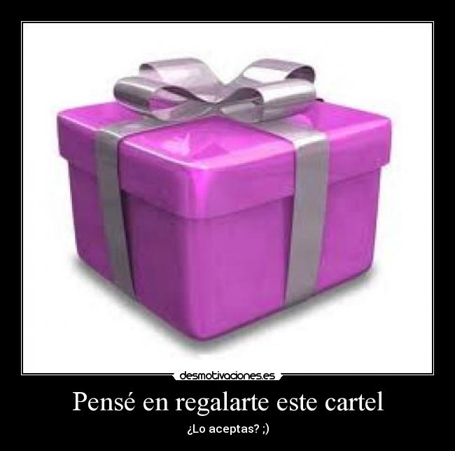 Pensé en regalarte este cartel - 