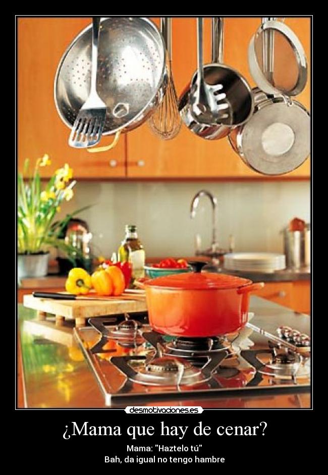 ¿Mama que hay de cenar? - 