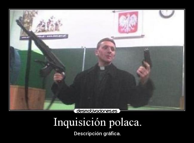 Inquisición polaca. - Descripción gráfica.