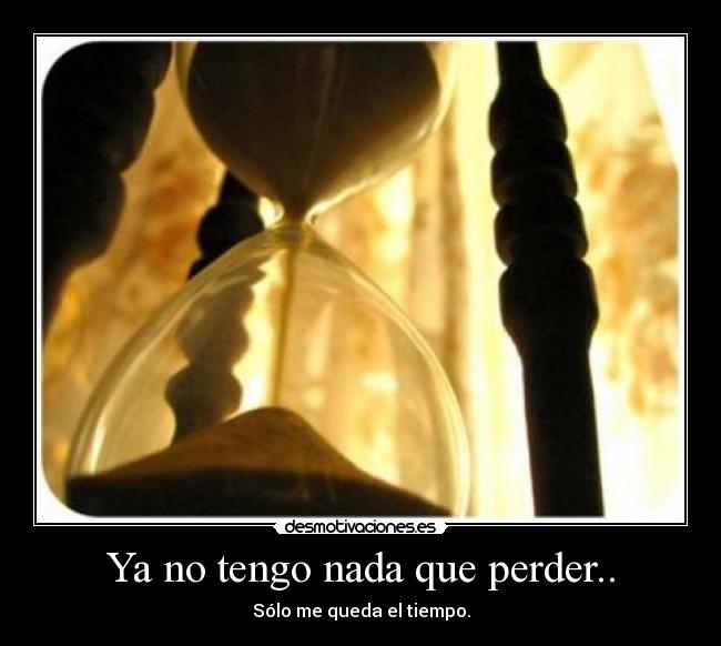 carteles menos tiempo desmotivaciones