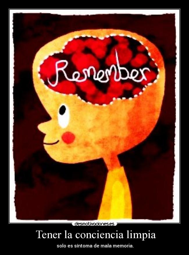  Tener la conciencia limpia - 