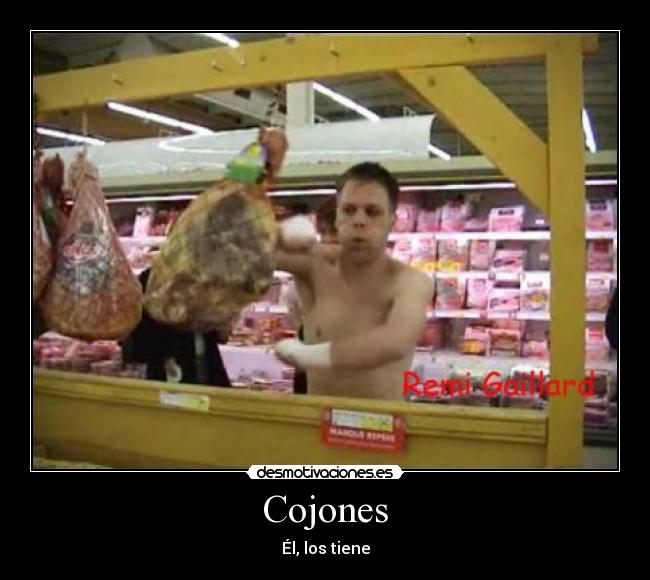Cojones - Él, los tiene