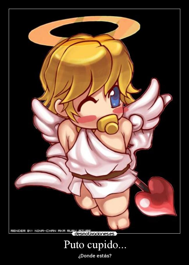 Puto cupido... - 