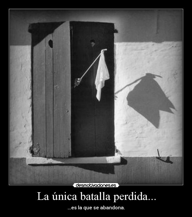 La única batalla perdida... - 