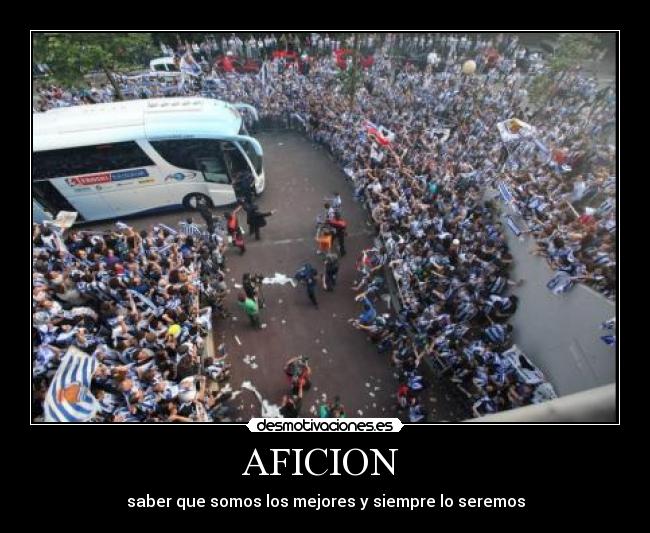 AFICION - saber que somos los mejores y siempre lo seremos
