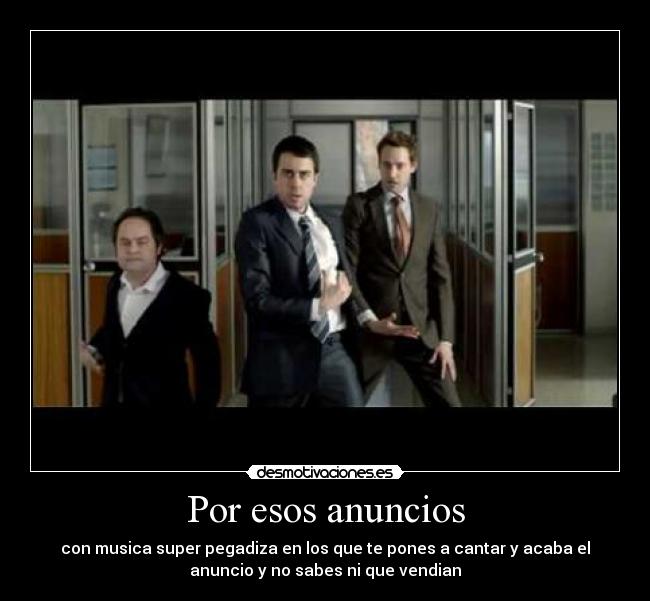 Por esos anuncios -