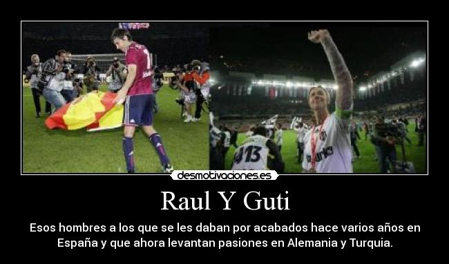 carteles raul capitan gonzalez real madrid schalke desmotivaciones