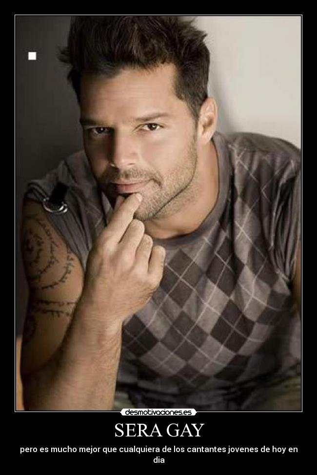 SERA GAY - pero es mucho mejor que cualquiera de los cantantes jovenes de hoy en dia
